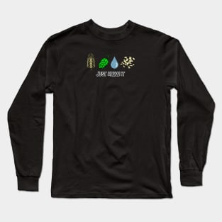 Just brew it Long Sleeve T-Shirt